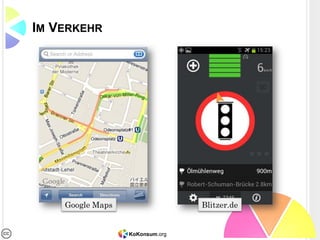 KoKonsum.org
IM VERKEHR
Google Maps Blitzer.de
 