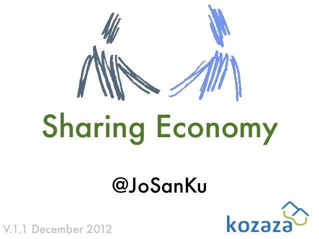 Sharing Economy                  @JoSanKuV.1.1 December 2012 