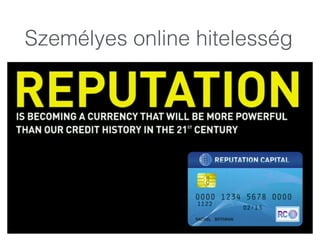Személyes online hitelesség
 