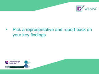 Pick a representative and report back on your key findings