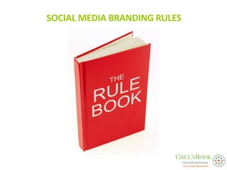 SOCIAL MEDIA BRANDING RULES
 