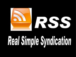 Real Simple Syndication RSS 