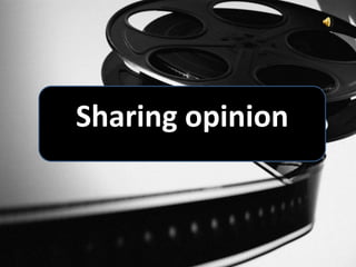 Sharing opinion
 