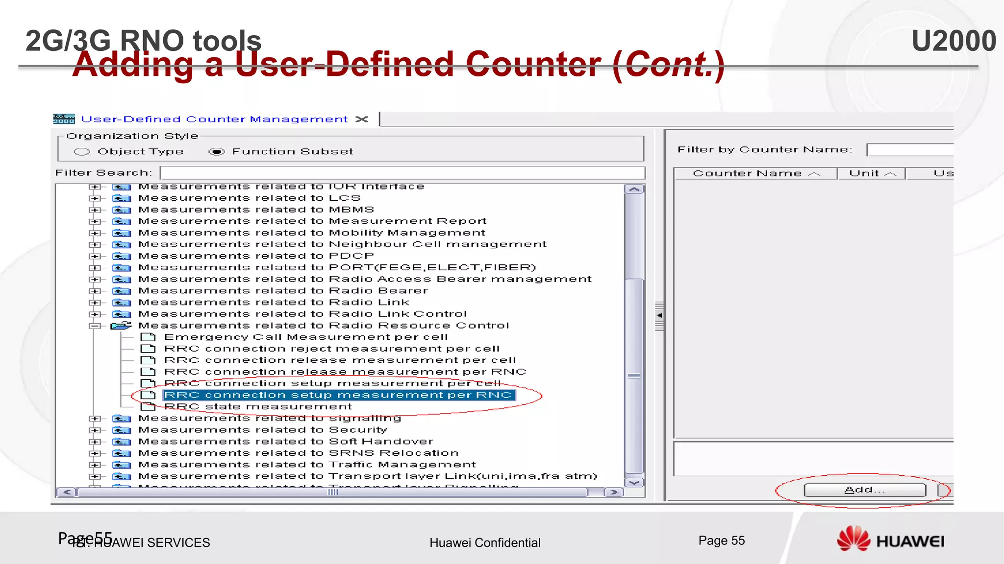 PT. HUAWEI SERVICES Huawei Confidential Page 55Page55
Adding a User-Defined Counter (Cont.)
2G/3G RNO tools U2000
 