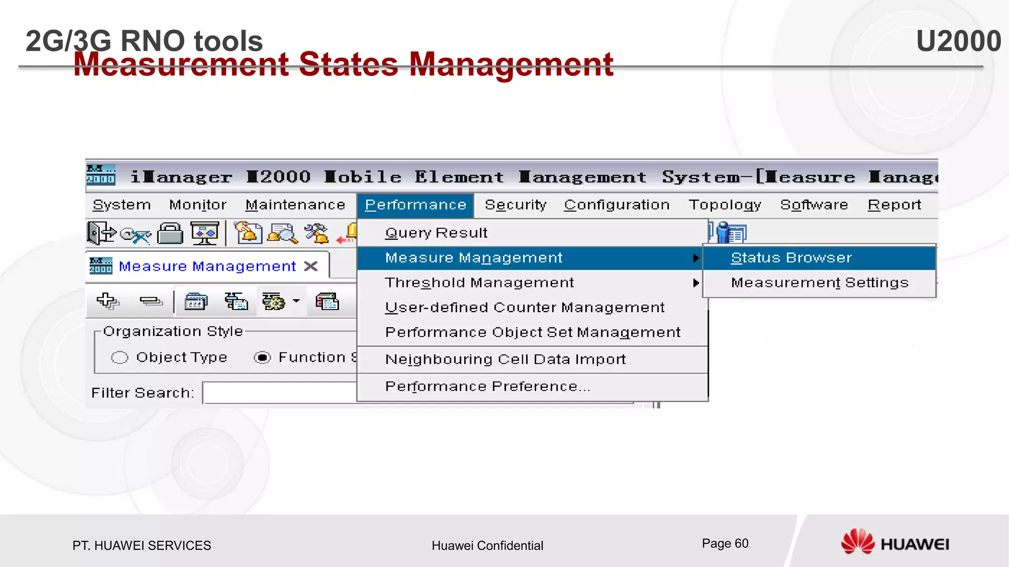PT. HUAWEI SERVICES Huawei Confidential Page 60
Measurement States Management
2G/3G RNO tools U2000
 