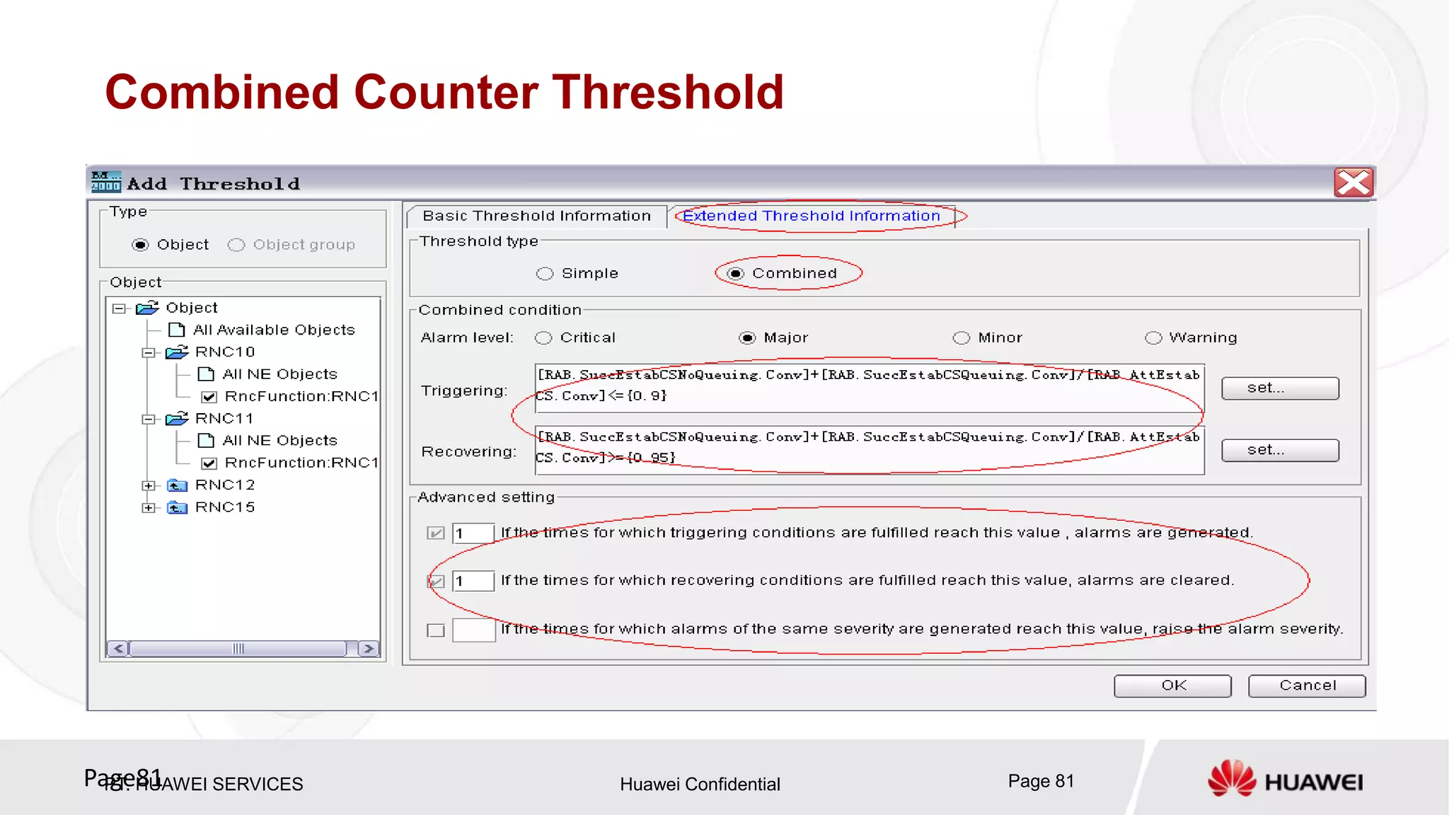 PT. HUAWEI SERVICES Huawei Confidential Page 81Page81
Combined Counter Threshold
 