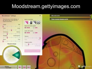 Moodstream.gettyimages.com
 