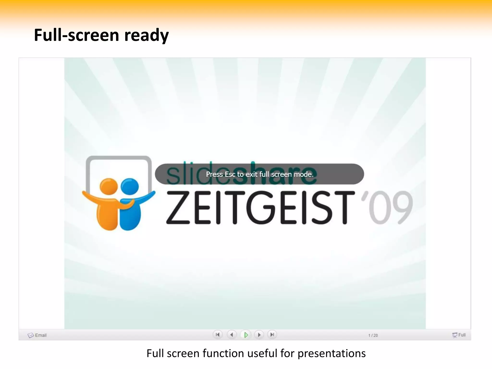 Full-screen readyFull screen function useful for presentations