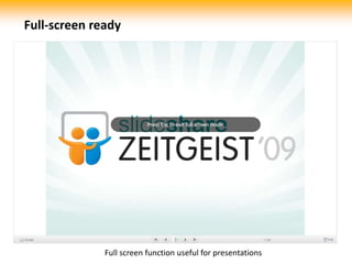 Full-screen ready<br />Full screen function useful for presentations<br />