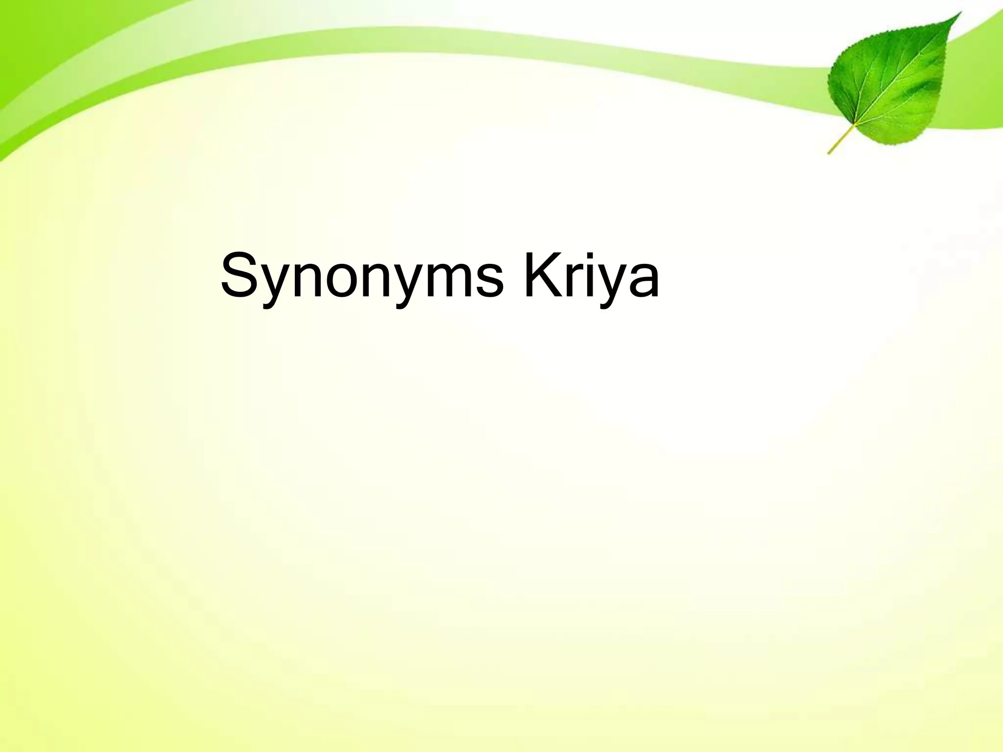 Synonyms Kriya
 