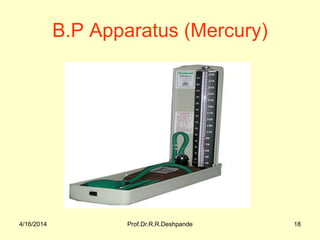 4/16/2014 Prof.Dr.R.R.Deshpande 18
B.P Apparatus (Mercury)
 