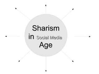 Sharism  in  Social Media  Age  