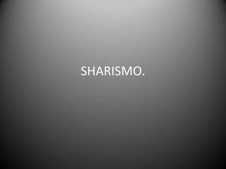 SHARISMO.
 