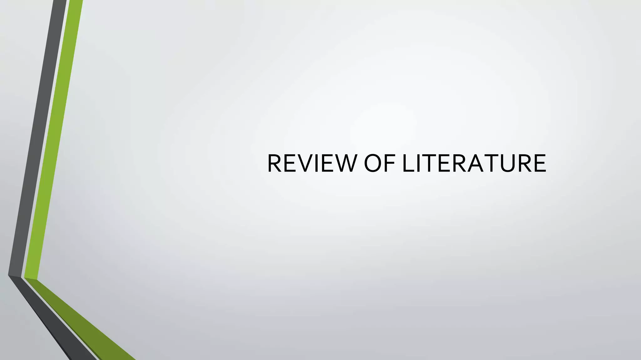 REVIEW OF LITERATURE
 