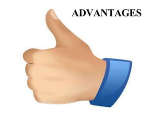 ADVANTAGES
 