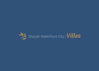 Sharjah Waterfront City | Villas
 