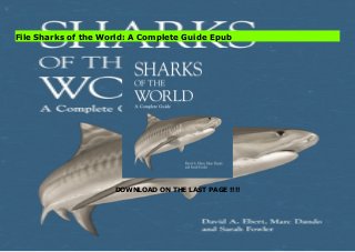 DOWNLOAD ON THE LAST PAGE !!!!
Download Here https://ebooklibrary.solutionsforyou.space/?book=069120599X The most comprehensive reference guide to the world's sharks--now fully revised and updatedSharks of the World is the essential illustrated guide for anyone interested in these magnificent creatures. Now fully revised and updated, it covers 536 of the world's shark species and is packed with colour illustrations, colour photos and informative diagrams. This comprehensive, easy-to-use reference guide incorporates the latest taxonomic revisions of many shark families, featuring many species that were only described in recent years. It also includes a completely revised and expanded introduction and updated line drawings throughout.Covers 536 shark species from around the worldFeatures updated species accounts, illustrations and mapsGives an illustrated overview of shark biology, ecology and conservationIncludes fin identification guidesProvides a colour distribution map for every species Read Online PDF Sharks of the World: A Complete Guide Download PDF Sharks of the World: A Complete Guide Read Full PDF Sharks of the World: A Complete Guide
File Sharks of the World: A Complete Guide Epub
 