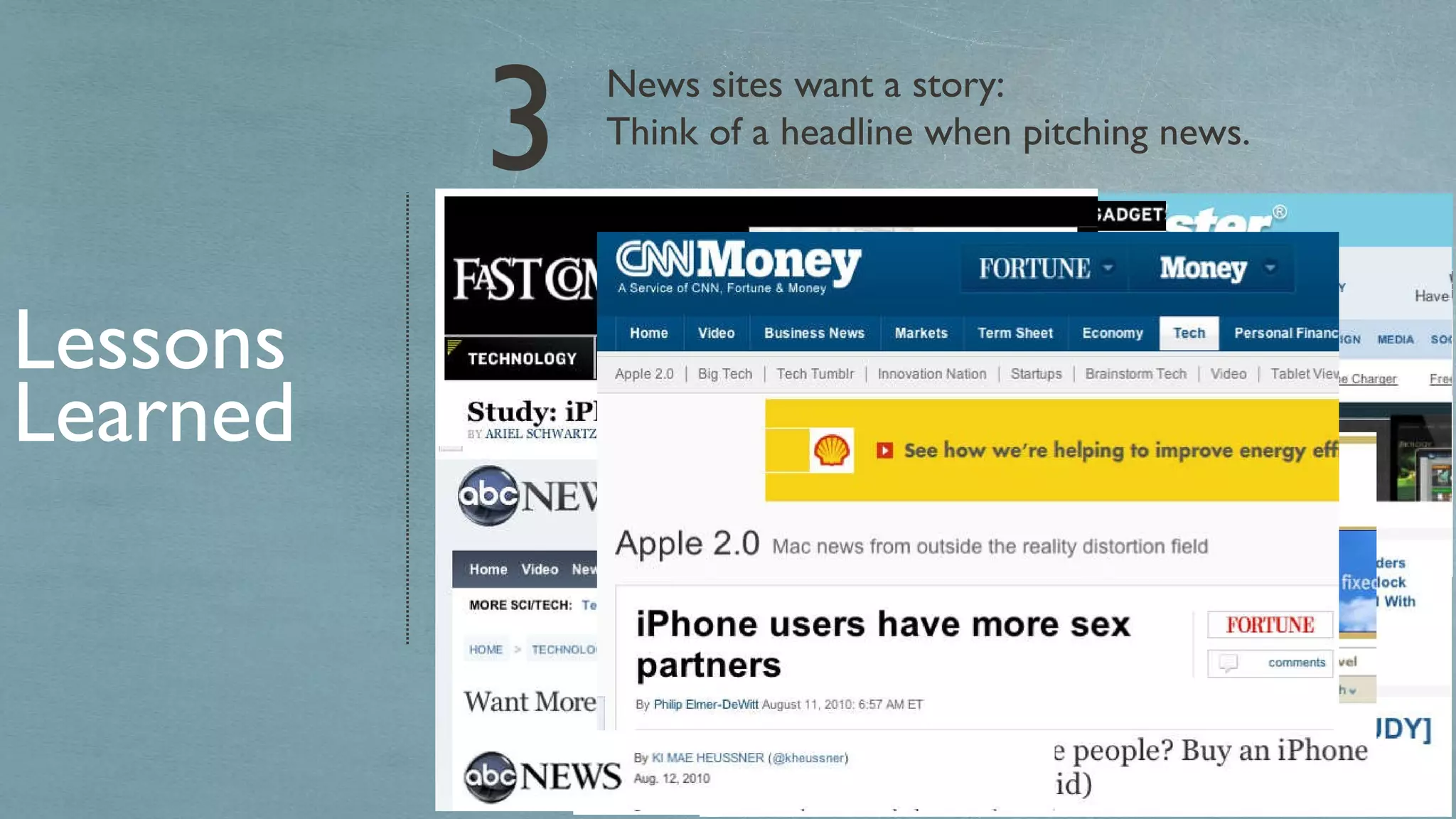 News sites want a story: Think of a headline when pitching news. Lessons Learned 3 