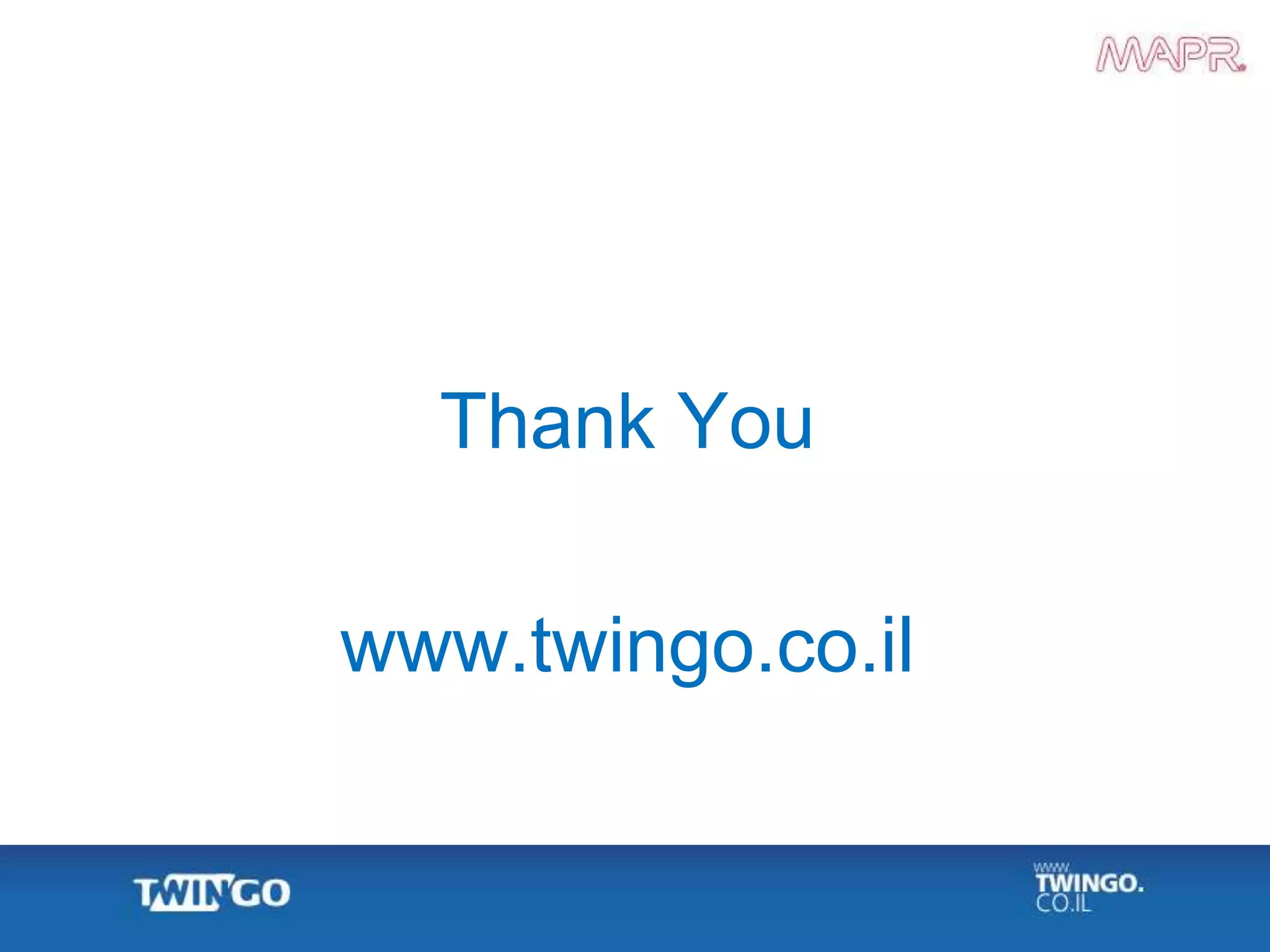 Thank You
www.twingo.co.il
 