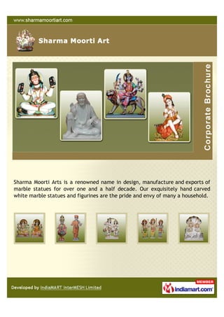 Sharma Moorti Arts is a renowned name in design, manufacture and exports of
marble statues for over one and a half decade....