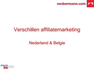 Verschillen affiliatemarketing Nederland & Belgie 