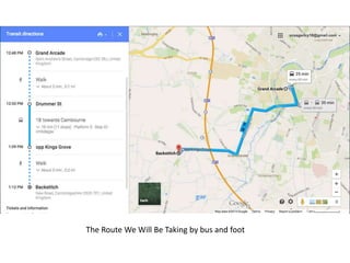 The Route We Will Be Taking by bus and foot
 