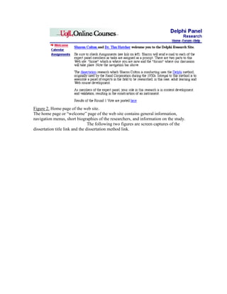 Figure 2. Home page of the web site.
The home page or “welcome” page of the web site contains general information,
navigation menus, short biographies of the researchers, and information on the study.
The following two figures are screen captures of the
dissertation title link and the dissertation method link.

 