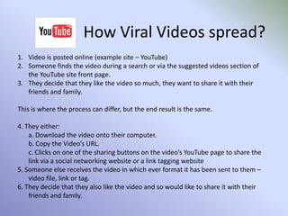 Uses  - TV and FilmAs a new development, YouTube has partnered with several TV and film companies.  YouTube allows the companies to upload videos that are longer than the 15 minutes regular users can upload, so that they can post a whole television programme or film onto the site, which the general public can then access.This arrangement gives the companies another method of reaching their audience through the YouTube site and is a method of trying to stop users feeling the need to upload copyrighted material such as television programmes.  It also allows the companies to create online ‘on demand’ facilities for their viewers.