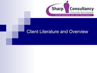 Client Literature and Overview 