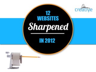12 Sharpened Websites in 2012