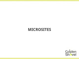 MICROSITES
 