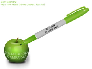 Sean Schwartz MSU New Media Drivers License, Fall 2010 