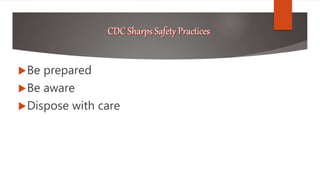 Be prepared
Be aware
Dispose with care
 