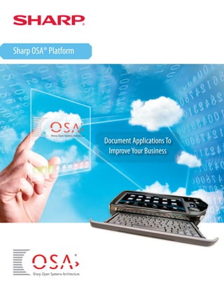 Sharp OSA® Platform




                      Document Applications To
                       Improve Your Business
 