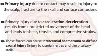 Primary Injury Traumatic Brain Injury by Shashank nayer | PPTX
