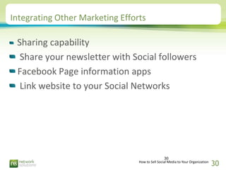Integrating Other Marketing Efforts

 Sharing capability
  Share your newsletter with Social followers
 Facebook Page info...
