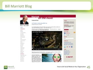 Bill Marriott Blog




                     How to Sell Social Media to Your Organization
                                ...
