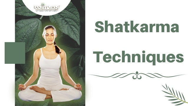 Shatkarma


Techniques




 