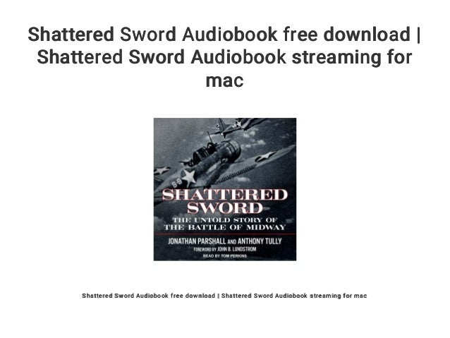 Shattered Sword Audiobook Free Download Shattered Sword Audiobook S