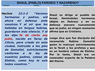 Shaul (pablo) fariseo y nazareno? Slide 25