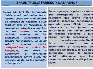 Shaul (pablo) fariseo y nazareno? Slide 34