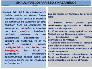 Shaul (pablo) fariseo y nazareno? Slide 35