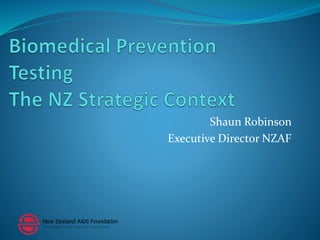 Shaun Robinson
Executive Director NZAF
 
