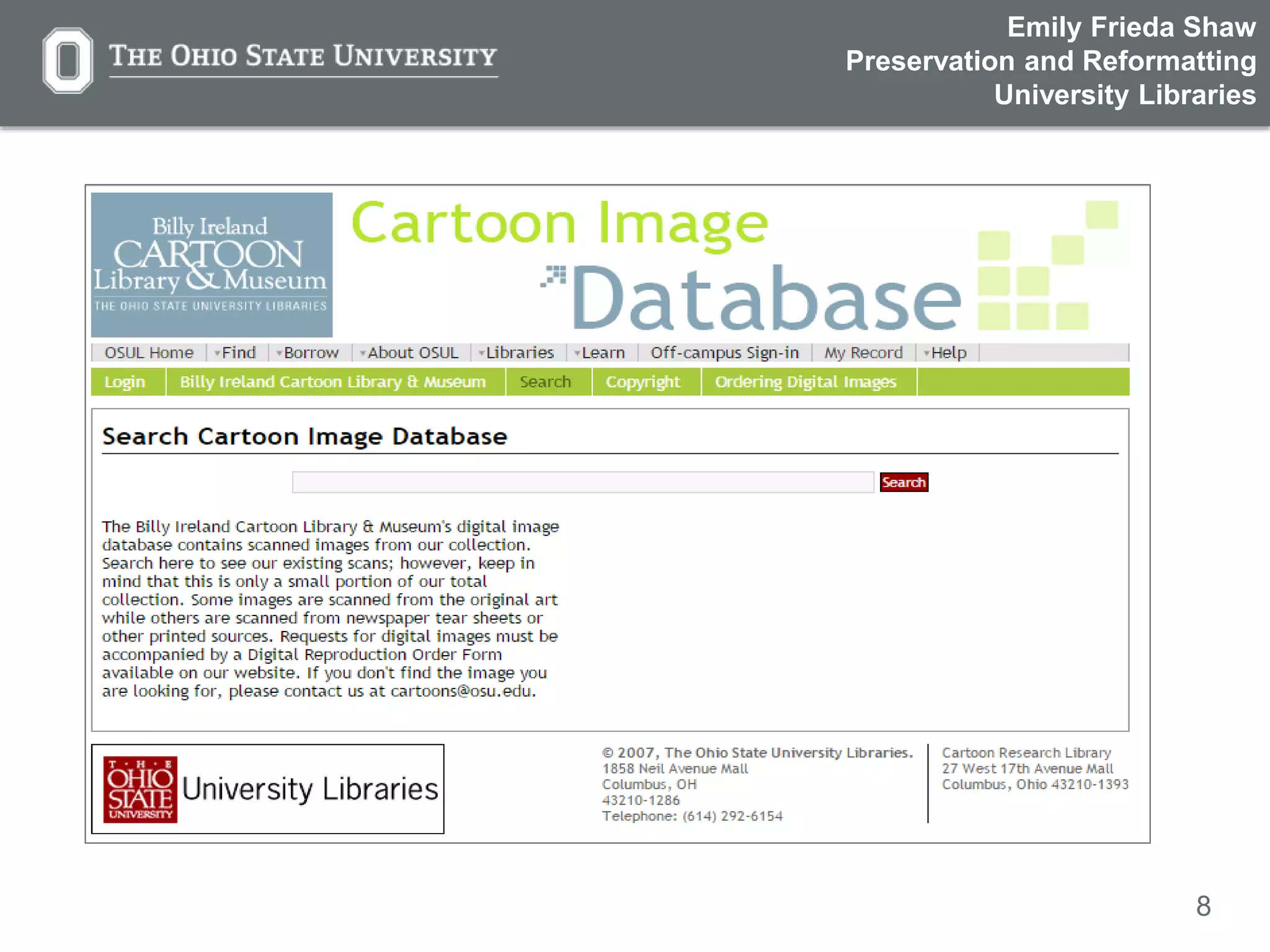 8
Emily Frieda Shaw
Preservation and Reformatting
University Libraries
 