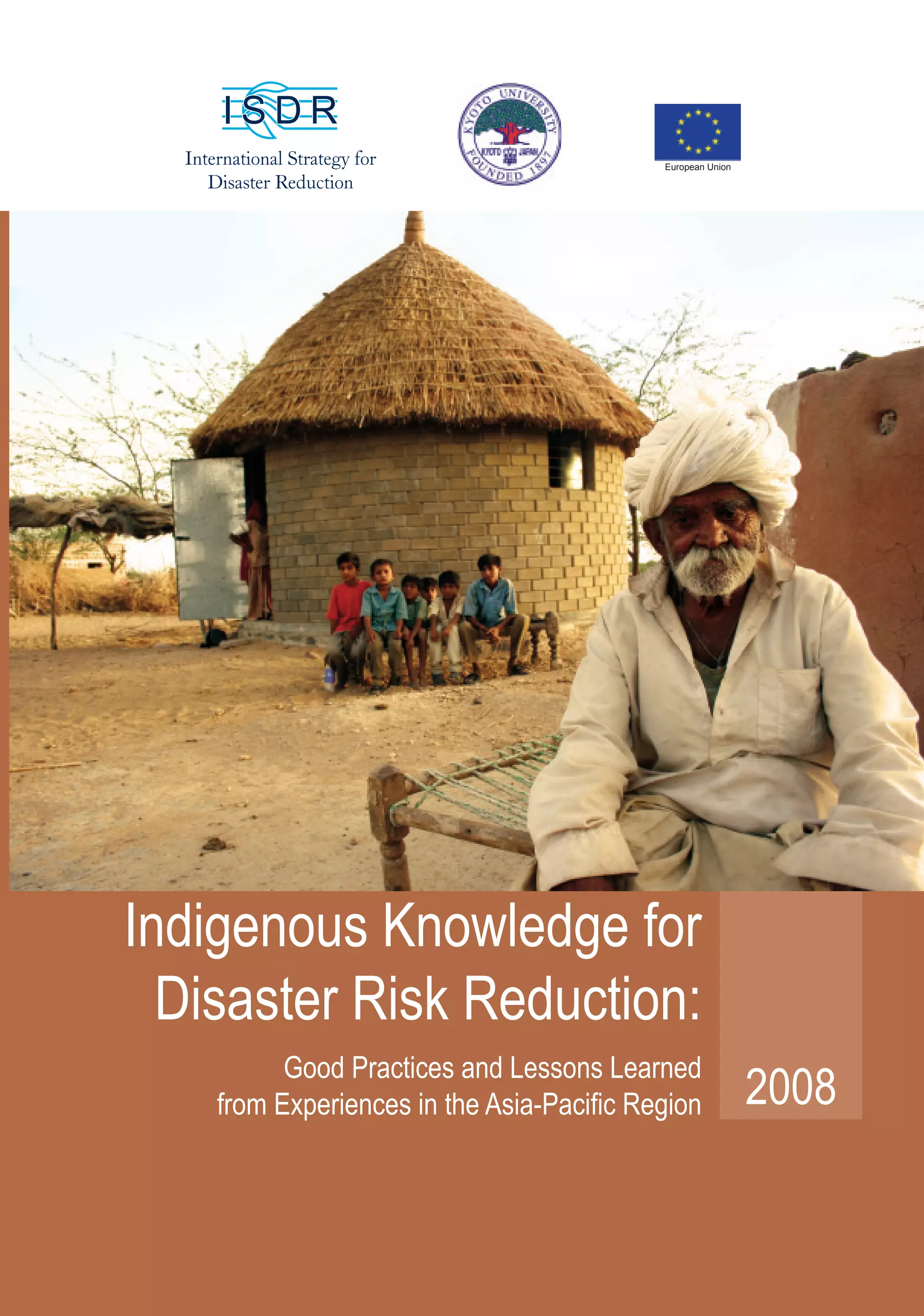 Indigenous Risk Management Indigenous knowledge for disaster risk reduction: Good practices and ...