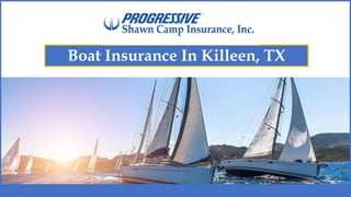 Boat Insurance In Killeen, TX
 