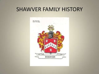 SHAWVER FAMILY HISTORY 