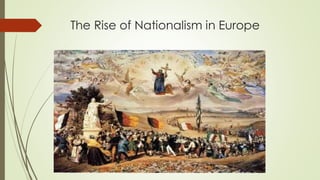 The Rise of Nationalism in Europe
 
