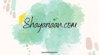 www.shayariaan.com
 