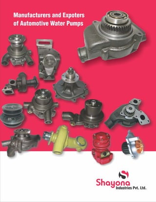 Industries Pvt. Ltd.
Manufacturers and Expoters
of Automotive Water Pumps
 